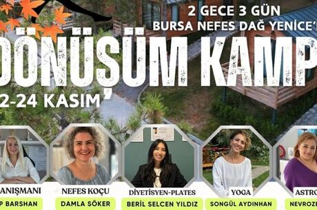 BURSA NEFES DAĞ YENİCE 2 GECE 3 GÜN DÖNÜŞÜM KAMPI